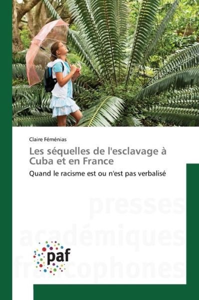 Cover for Femenias Claire · Les Sequelles De L'esclavage a Cuba et en France (Pocketbok) (2018)