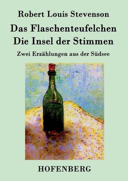 Cover for Robert Louis Stevenson · Das Flaschenteufelchen / Die Insel Der Stimmen (Paperback Book) (2015)