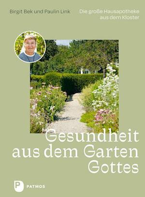 Cover for Birgit Bek · Gesundheit aus dem Garten Gottes (Book) (2022)