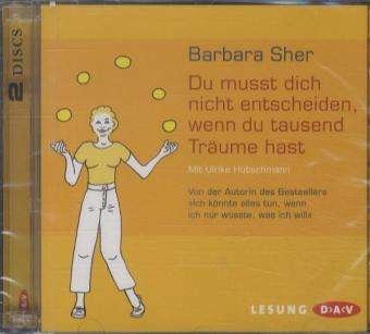 Sher:du Musst Dich Nicht Entscheiden.cd - Barbara Sher - Muziek -  - 9783862311835 - 