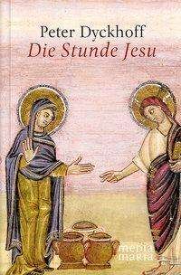 Cover for Dyckhoff · Die Stunde Jesu (Bog)