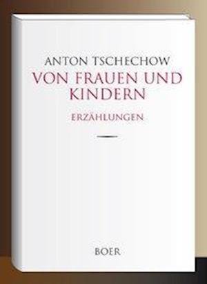 Cover for Tschechow · Von Frauen und Kindern (Bog)