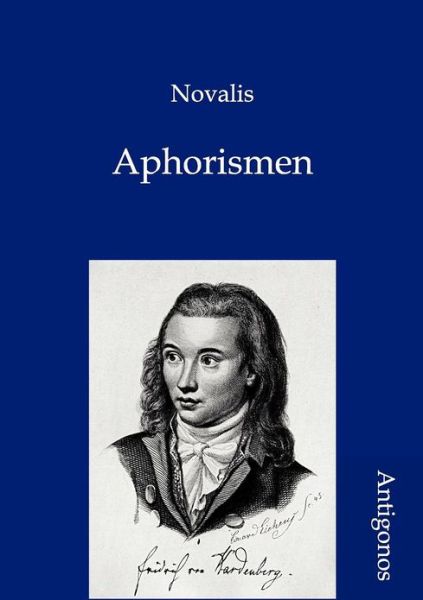 Aphorismen - Novalis - Bøger - Antigonos - 9783954720835 - 3. juni 2012