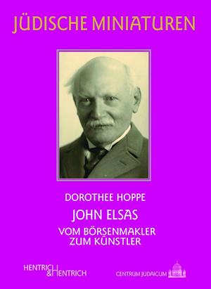 John Elsas - Dorothee Hoppe - Books - Hentrich & Hentrich - 9783955653835 - June 15, 2020