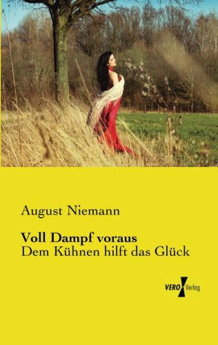 Cover for August Niemann · Voll Dampf Voraus: Dem Kuehnen Hilft Das Glueck (Paperback Book) [German edition] (2019)