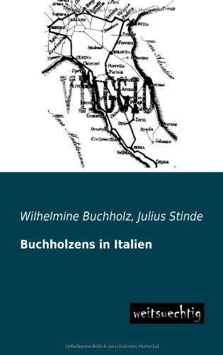 Cover for Wilhelmine Buchholz · Buchholzens in Italien (Paperback Book) [German edition] (2013)