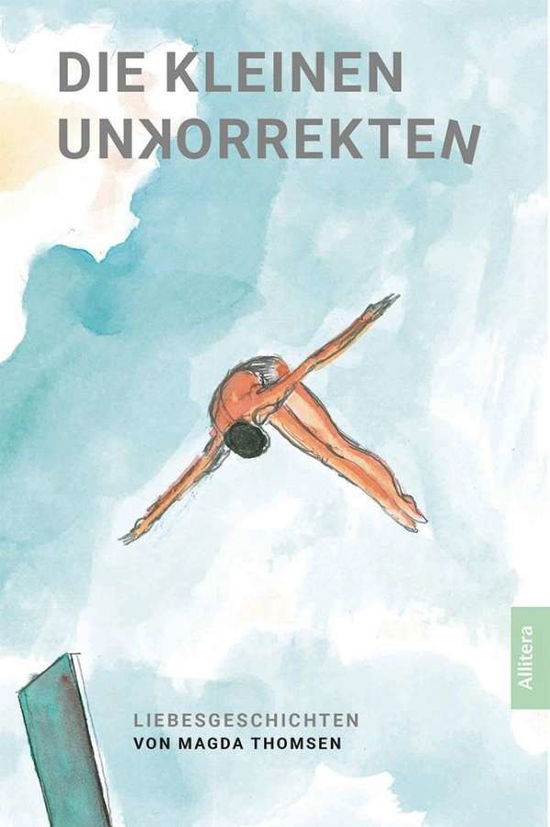 Die kleinen Unkorrekten - Thomsen - Books -  - 9783962330835 - 