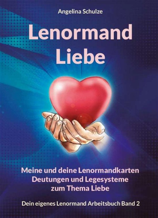 Lenormand Liebe - Schulze - Bøger -  - 9783967380835 - 
