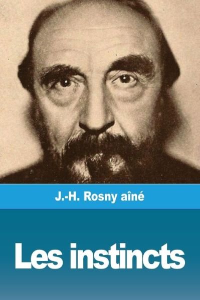 Cover for J -H Rosny Aine · Les instincts (Paperback Book) (2020)