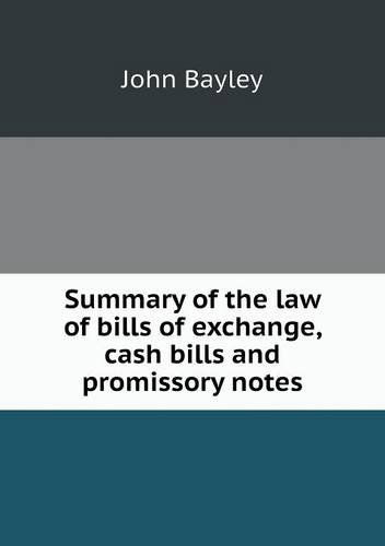 Cover for John Bayley · Summary of the Law of Bills of Exchange, Cash Bills and Promissory Notes (Paperback Book) (2013)