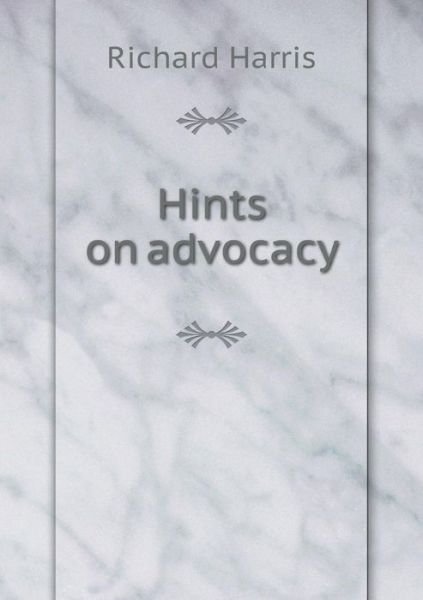 Cover for Richard Harris · Hints on Advocacy (Paperback Bog) (2015)