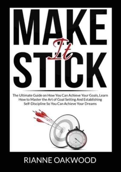 Cover for Rianne Oakwood · Make It Stick (Paperback Book) (2020)