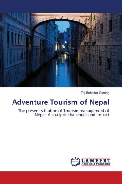 Adventure Tourism of Nepal - Gurung - Kirjat -  - 9786202671835 - keskiviikko 8. heinäkuuta 2020