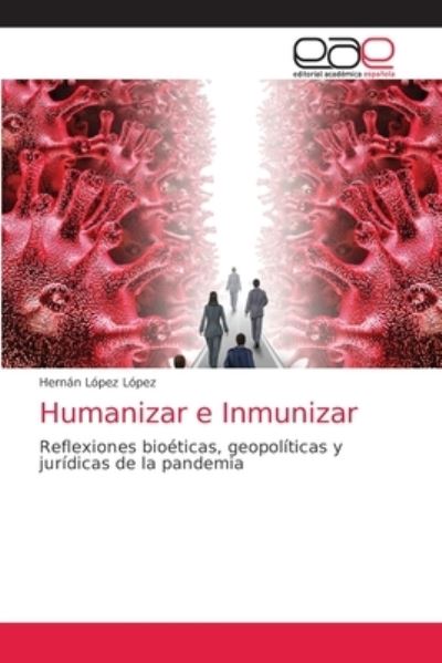 Cover for Hernán López López · Humanizar e Inmunizar (Paperback Book) (2021)