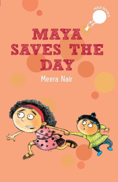 Cover for Meera Nair · Maya Saves the Day - hOle books (Paperback Book) (2017)