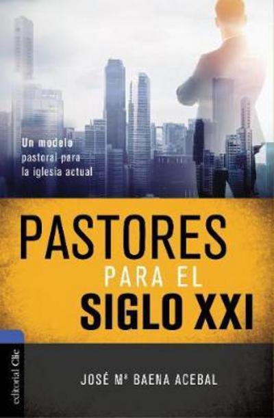 Cover for Acebal Jose Maria Maena Acebal · Pastores para el siglo XXI (Paperback Book) (2018)