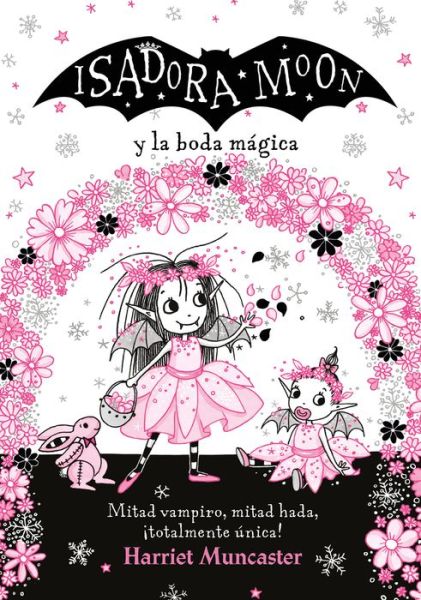 Isadora Moon y la boda mágica / Isadora Moon Goes to a Wedding - Harriet Muncaster - Books - Alfaguara Infantil - 9788420440835 - January 19, 2021