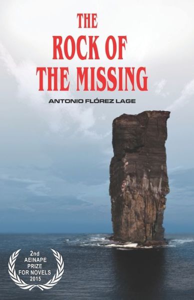 Cover for Antonio Florez Lage · The Rock of the Missing: Aeinape International Book Awards Finalist (Paperback Book) (2017)