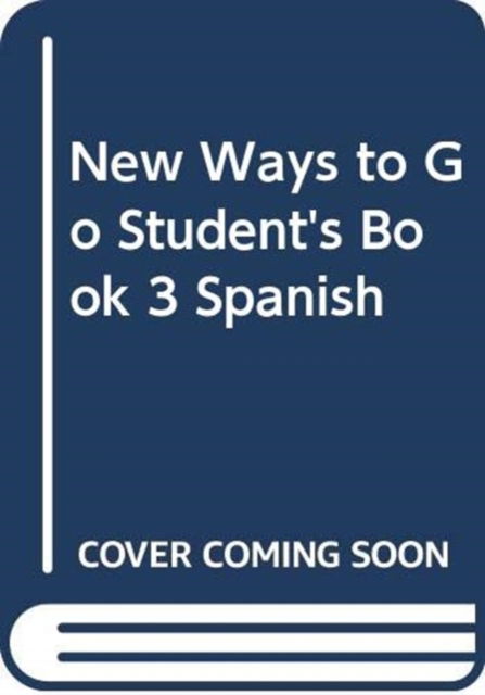 Cover for Penny Ur · New Ways to Go Student's Book 3 Spanish (Paperback Book) [Student edition] (2002)