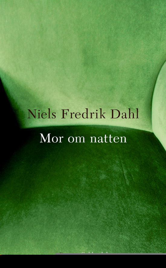 Cover for Niels Fredrik Dahl · Mor om natten (Bound Book) [1. Painos] (2018)