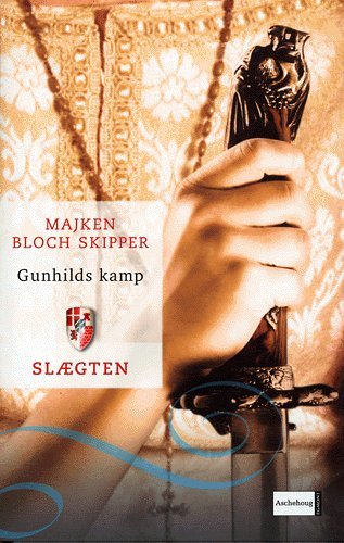 Cover for Majken Bloch Skipper · Slægten., bind 2: Slægten 2: Gunhilds kamp (Gebundesens Buch) [1. Ausgabe] (2005)