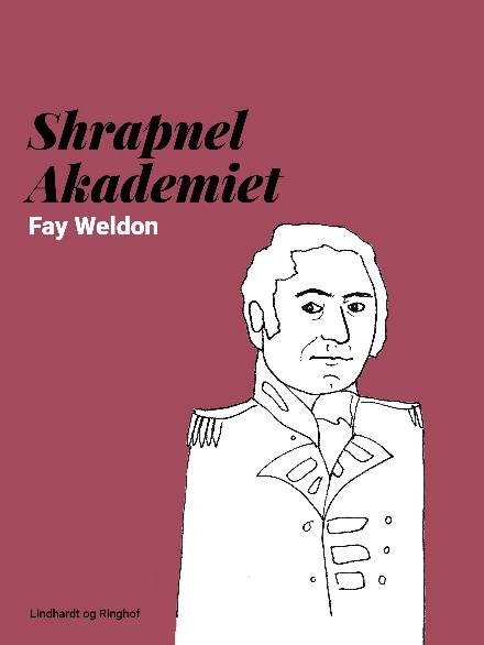 Cover for Fay Weldon · Shrapnel Akademiet (Sewn Spine Book) [2. wydanie] (2017)