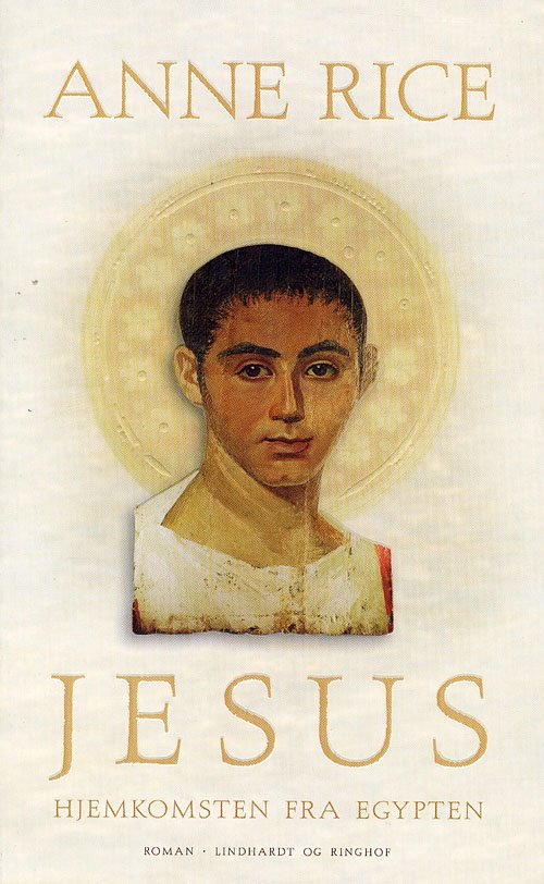 Cover for Anne Rice · Jesus - hjemkomsten fra Egypten (Sewn Spine Book) [1st edition] (2007)