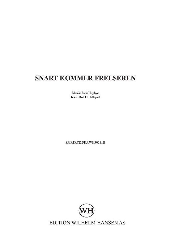 Snart kommer Frelseren - John Høybye - Boeken - Edition Wilhelm Hansen - 9788759823835 - 3 januari 2001
