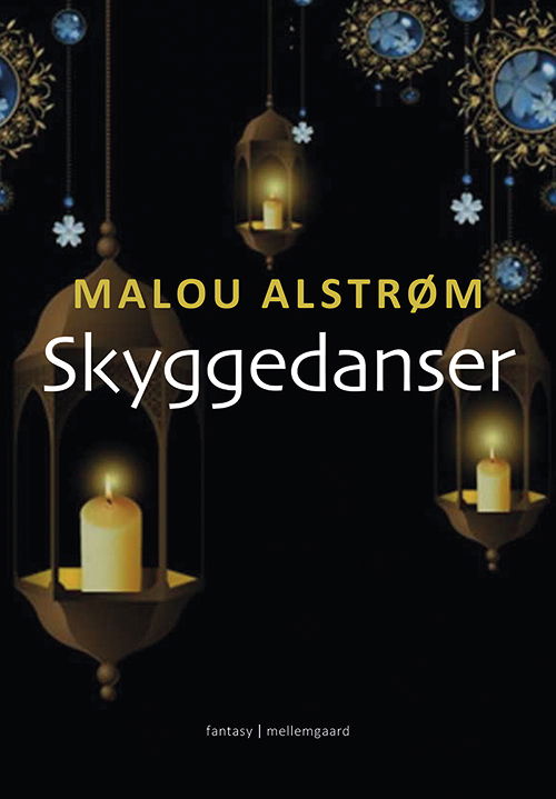 Cover for Malou Alstrøm · Skyggedanser (Book) [1. wydanie] (2019)