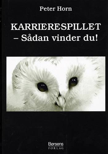 Cover for Peter Horn · Karrierespillet (Hardcover Book) [1. wydanie] [Indbundet] (2005)