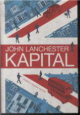 Cover for John Lanchester · Kapital (Sewn Spine Book) [1st edition] (2013)