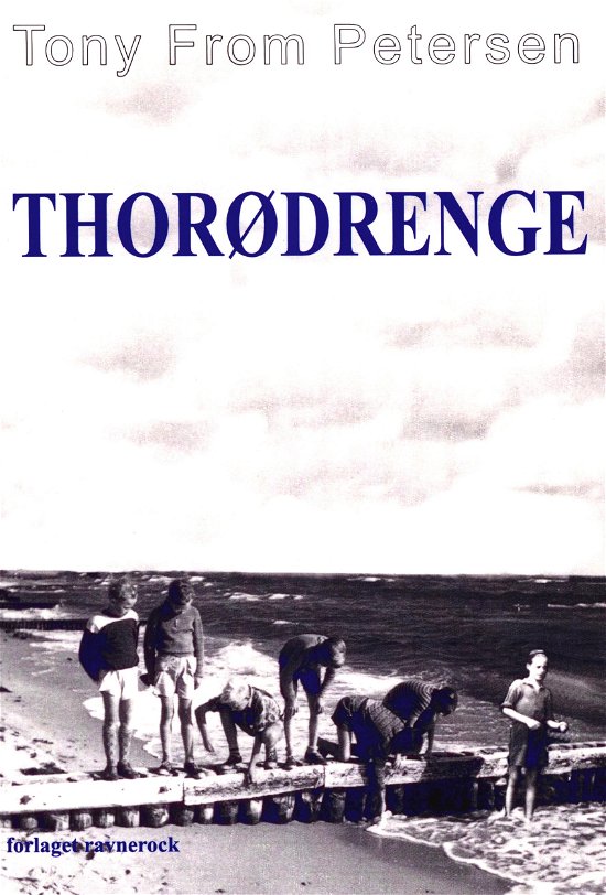 Cover for Tony From Petersen · Thorødrenge (Sewn Spine Book) [2nd edition] (2013)