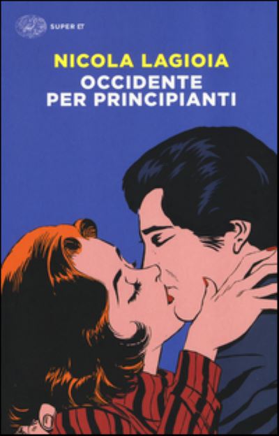 Cover for Nicola Lagioia · Occidente per principianti (Pocketbok) (2015)