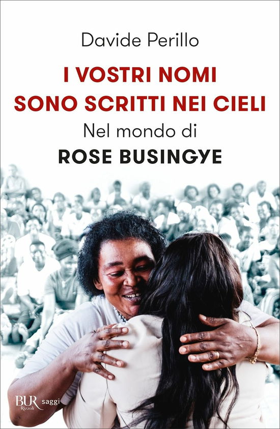 I Vostri Nomi Sono Scritti Nei Cieli. Nel Mondo Di Rose Busingye - Davide Perillo - Books -  - 9788817163835 - 