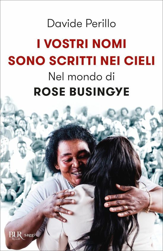 I Vostri Nomi Sono Scritti Nei Cieli. Nel Mondo Di Rose Busingye - Davide Perillo - Books - - 9788817163835 -