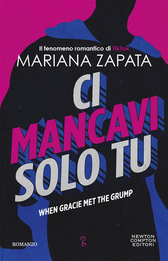 Cover for Mariana Zapata · Ci Mancavi Solo Tu. When Gracie Met The Grump (Bok)
