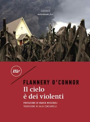 Cover for Flannery O'Connor · Il Cielo E Dei Violenti (Book)