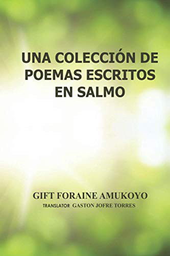 Cover for Gift Foraine Amukoyo · Una Colección De Poemas Escritos En Salmos (Pocketbok) (2021)