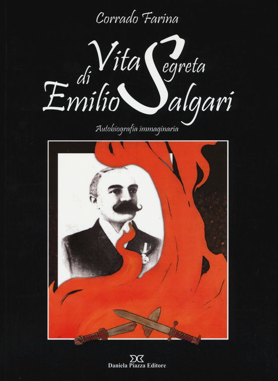 Cover for Corrado Farina · Vita Segreta Di Emilio Salgari. Autobiografia Immaginaria (Book)