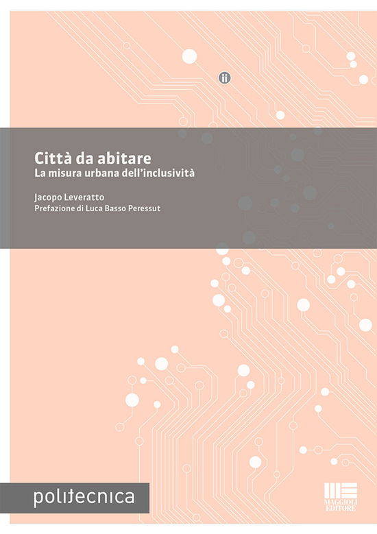 Cover for Jacopo Leveratto · Citta Da Abitare. La Misura Urbana Dell'inclusivita (Book)