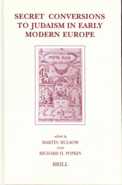 Cover for Martin Mulsow · Secret Conversions to Judaism in Early Modern Europe (Hardcover Book) (2003)