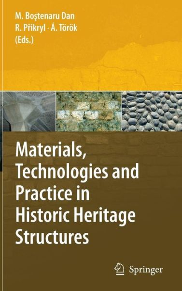 Maria Bostenaru Dan · Materials, Technologies and Practice in Historic Heritage Structures (Hardcover Book) [2010 edition] (2009)