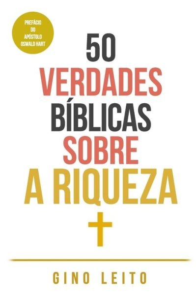 Cover for Gino Leito · 50 Verdades Biblicas Sobre a Riqueza (Paperback Bog) (2020)