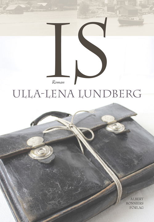 Cover for Ulla-Lena Lundberg · Is (Book) (2012)