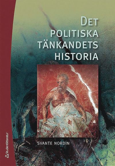 Det politiska tänkandets historia - Svante Nordin - Książki - Studentlitteratur AB - 9789144114835 - 12 czerwca 2017