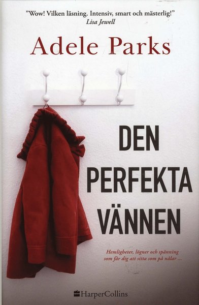 Cover for Adele Parks · Den perfekta vännen (Bound Book) (2018)