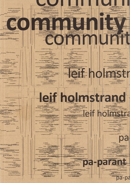 Community: Dikter och lyrisk dramatik 1998?2024 - Leif Holmstrand - Books - SLEM-produktion - 9789152795835 - May 10, 2024