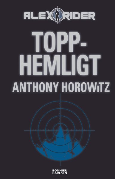 Cover for Anthony Horowitz · Alex Rider: Topphemligt (Book) (2012)