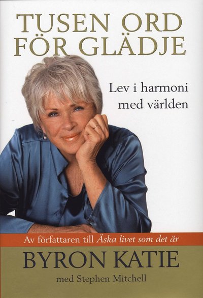 Tusen ord för glädje : lev i harmoni med världen - Stephen Mitchell - Books - Damm förlag - 9789171307835 - September 6, 2007