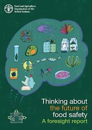 Cover for Food and Agriculture Organization · Thinking about the future of food safety: a foresight report (Paperback Book) (2022)
